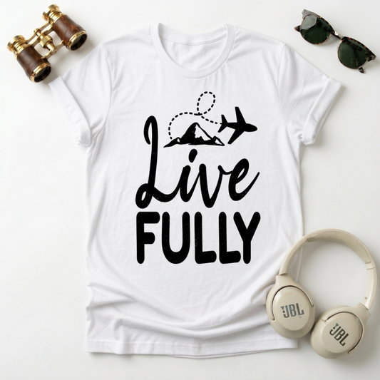 Live Fully Unisex T-Shirt