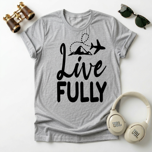 Live Fully Unisex T-Shirt
