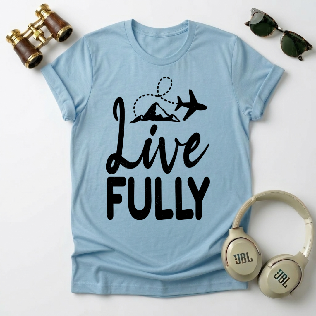 Live Fully Unisex T-Shirt