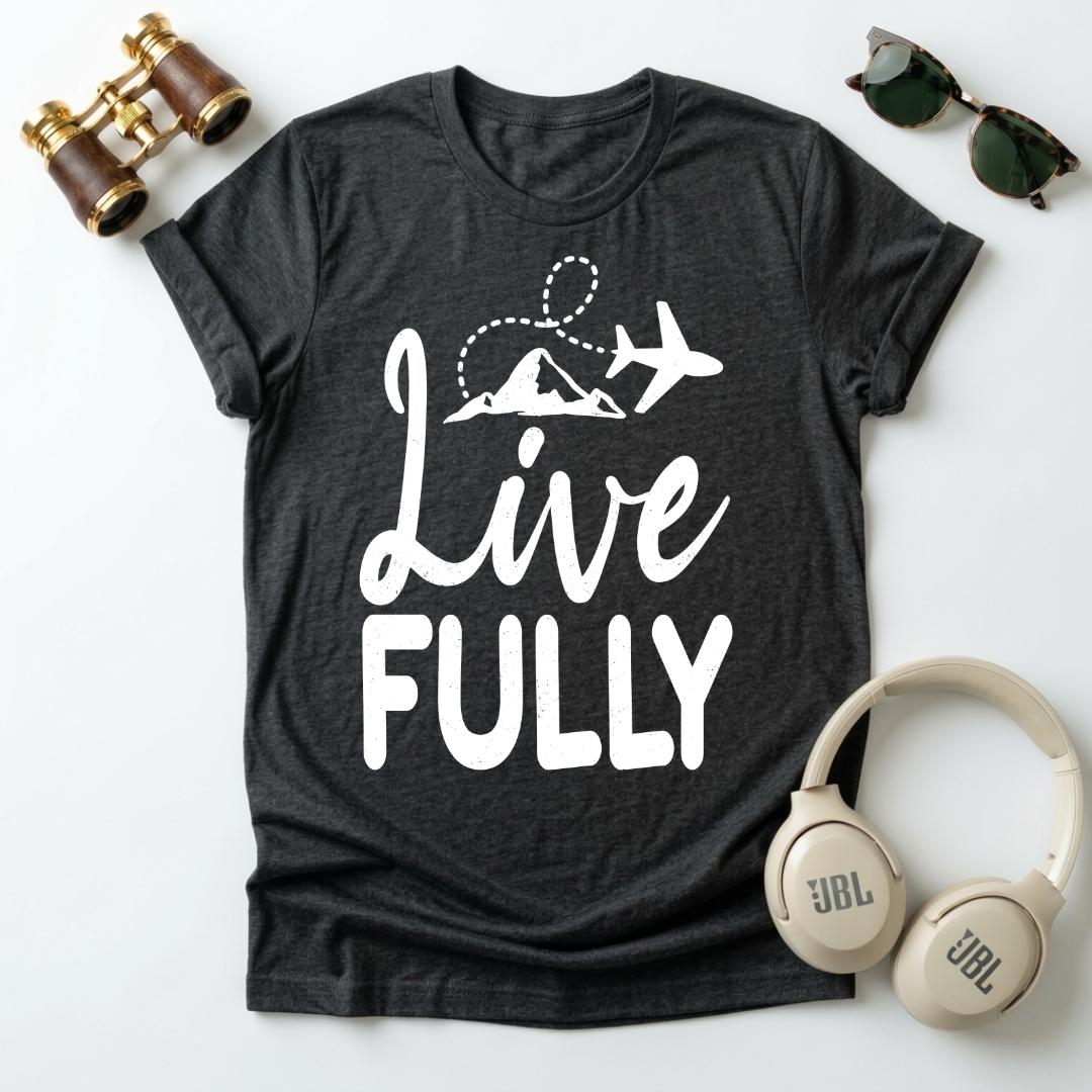 Live Fully Unisex T-Shirt