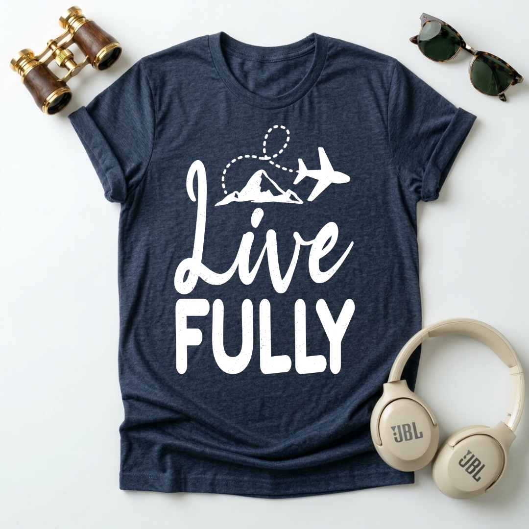 Live Fully Unisex T-Shirt