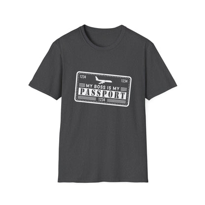 My Boss Is My Passport Unisex T-Shirt