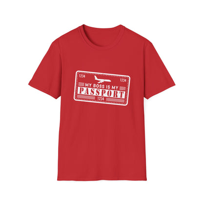 My Boss Is My Passport Unisex T-Shirt