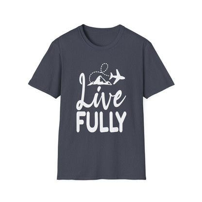 Live Fully Unisex T-Shirt