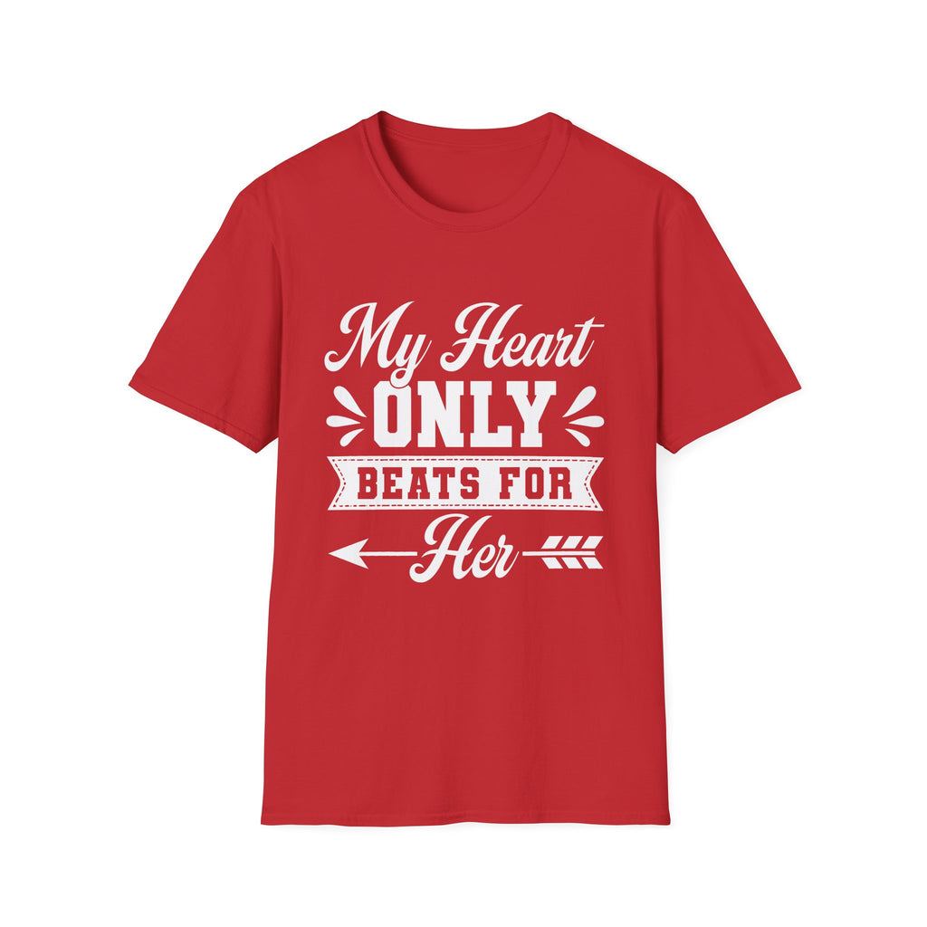 My Heart Only Beats For Her — Couples Romantic  Tee