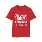 My Heart Only Beats For Her — Couples Romantic  Tee