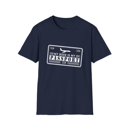 My Boss Is My Passport Unisex T-Shirt