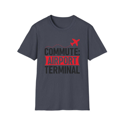 Airport Commute Unisex T-Shirt - Perfect Travel Gift, Casual Wear, Vacation Vibe, Aviation Lovers, Graphic Tee